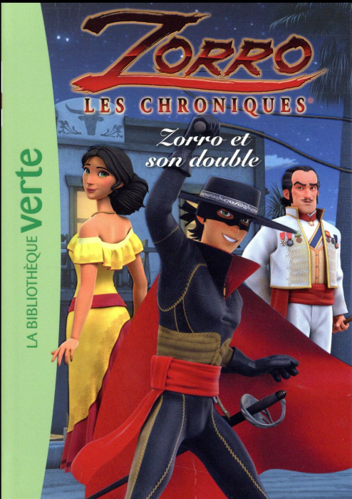 Emprunter Zorro, les chroniques Tome 7 : Zorro et son double livre