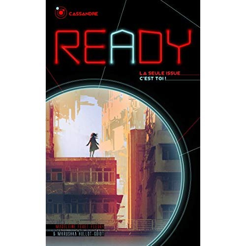 Emprunter Ready : Cassandre. La seule issue c'est toi ! livre