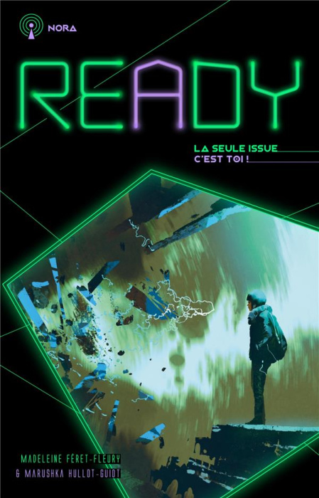 Emprunter Ready : Nora. La seule issue c'est toi ! livre