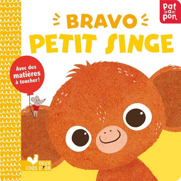 Emprunter Bravo petit singe / Avec des matières à toucher ! livre