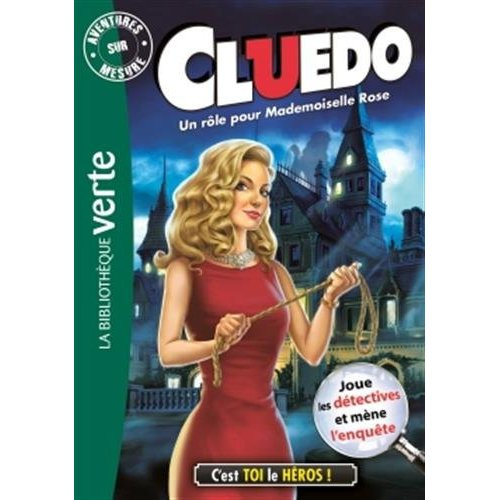 Emprunter Aventures sur mesure - Cluedo Tome 16 : Un rôle pour Mademoiselle Rose livre
