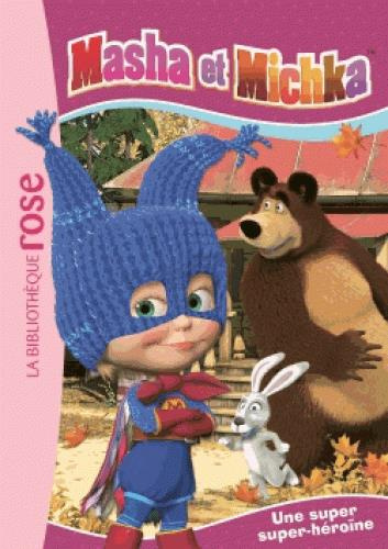 Emprunter Masha et Michka Tome 2 : Une super super-héroïne livre
