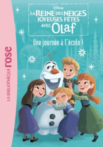 Emprunter La reine des neiges joyeuses fêtes avec Olaf Tome 1 : Une journée à l'école ! livre