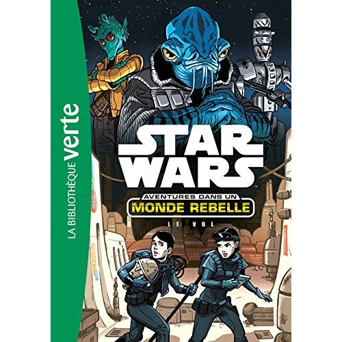 Emprunter Star Wars Aventures dans un monde rebelle Tome 4 : Le vol livre