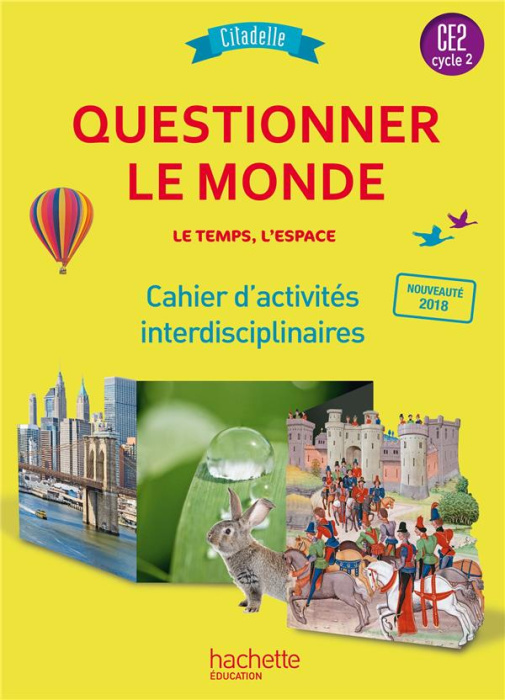 Emprunter Questionner le monde, le temps, l'espace CE2 Cycle 2. Cahier d'activités interdisciplinaires, Editio livre