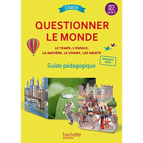 Emprunter Questionner le monde CE2 cycle 2 Citadelle. Guide pédagogique, Edition 2018 livre