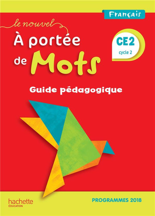 Emprunter Français CE2 cycle 2 Le Nouvel A portée de mots. Guide pédagogique, Edition 2019 livre