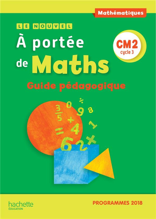 Emprunter Mathématiques CM2 Cycle 3 Le Nouvel A portée de maths. Guide pédagogique, Edition 2019 livre