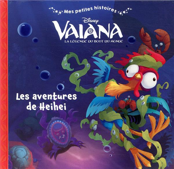 Emprunter Vaiana. Les aventures de Heihei livre
