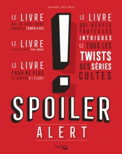 Emprunter Spoiler alert livre