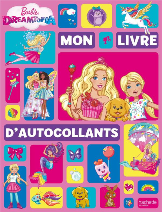 Emprunter Barbie dreamtopia Mon livre d'autocollants. Mon livre d'autocollants livre