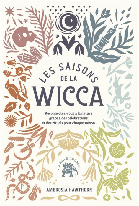 Emprunter Les saisons de la wicca. Reconnectez-vous à la nature grâce à des célébrations et des rituels pour c livre