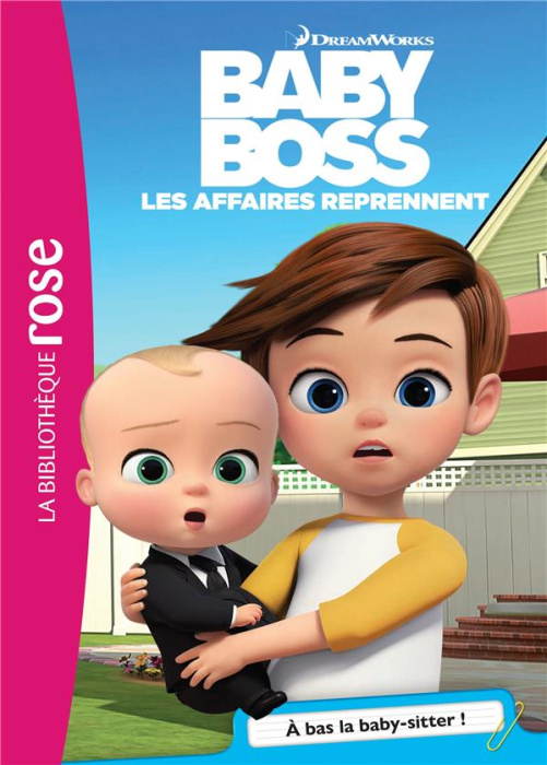 Emprunter Baby Boss, Les affaires reprennent Tome 4 : A bas la baby-sitter ! livre