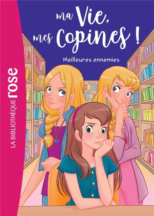 Emprunter Ma Vie, mes Copines ! Tome 19 : Meilleures ennemies livre