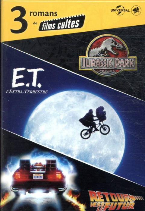 Emprunter 3 romans de films cultes. Jurassic Park ; E.T. l'extra-terrestre ; Retour vers le futur livre
