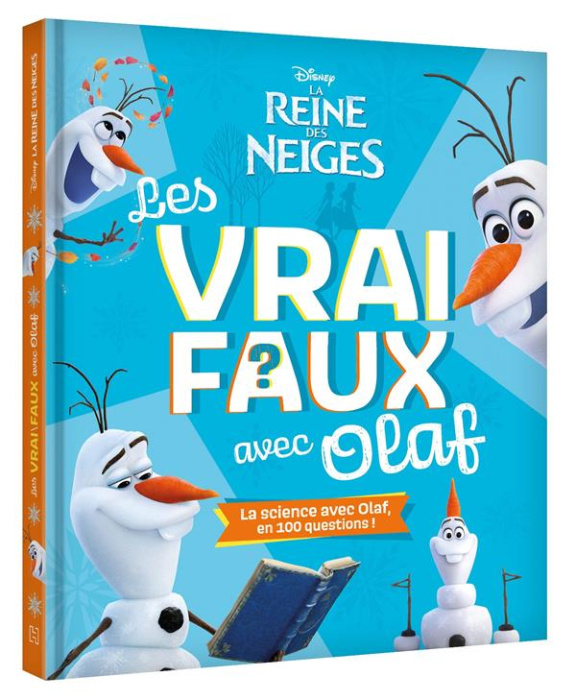 Emprunter La Reine des Neiges. Les vrai/faux avec Olaf - La science avec Olaf en 100 questions ! livre