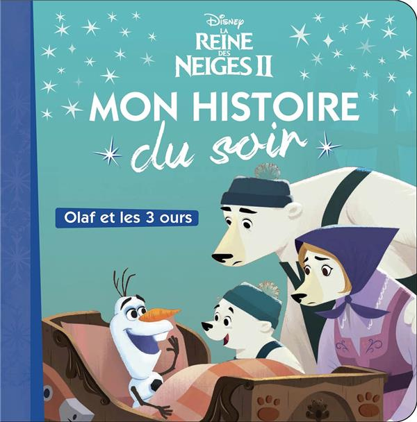 Emprunter La Reine des Neiges II. Olaf et les trois ours livre