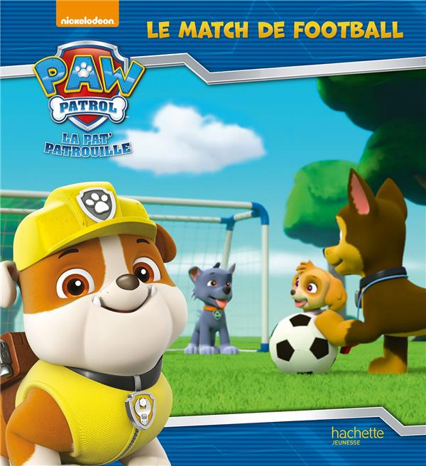 Emprunter Paw Patrol La Pat' Patrouille : Le match de football livre