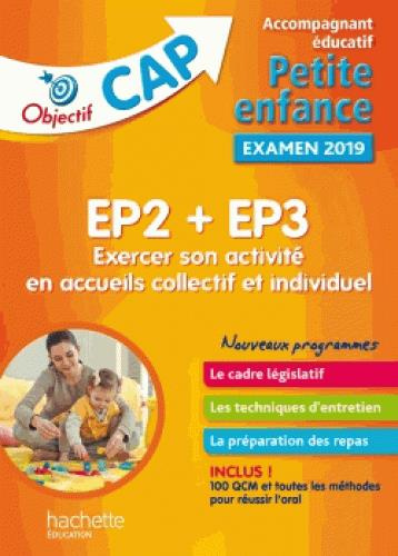 Emprunter EP2 + EP3, Exercer son activité en accueils collectif et individuel CAP Accompagnant éducatif Petite livre