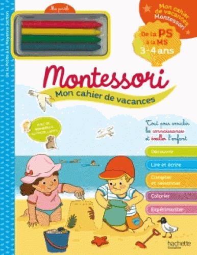 Emprunter Mon cahier de vacances Montessori. De la PS à la MS - Avec 4 pastels livre