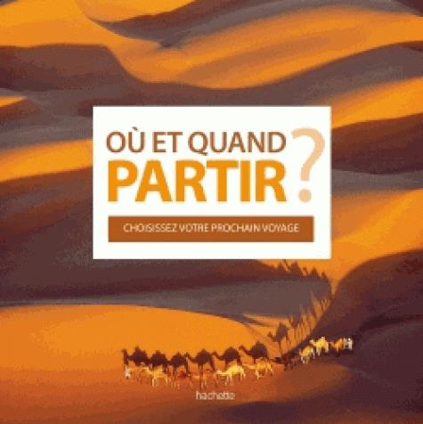 Emprunter Où et quand partir ? livre