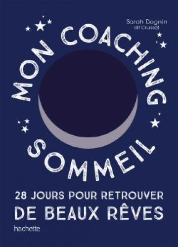 Emprunter Mon coaching sommeil. 28 jours pour retrouver de beaux rêves livre