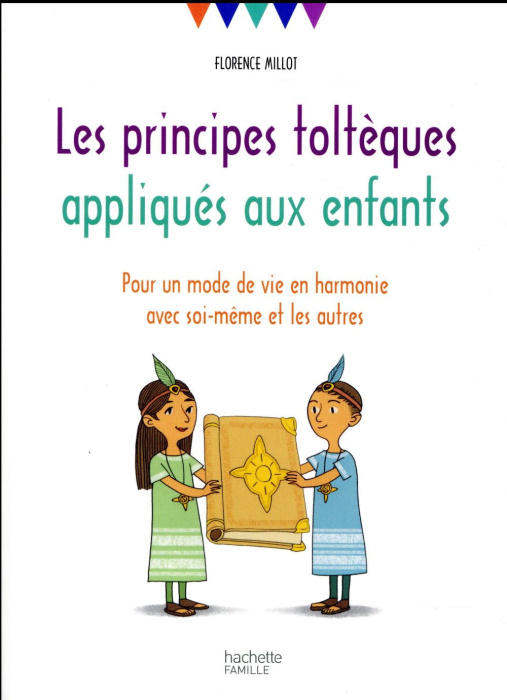 Emprunter Les principes toltèques appliqués aux enfants. Pour un mode de vie en harmonie avec soi-même et les livre