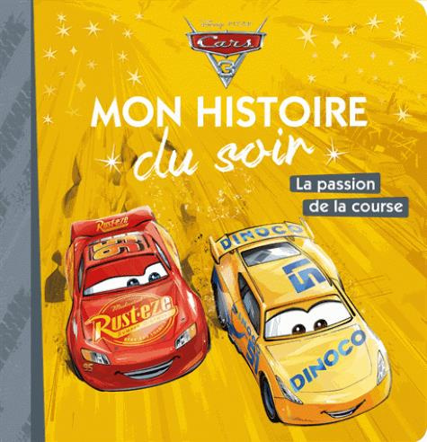 Emprunter La passion de la course. Cars 3 livre