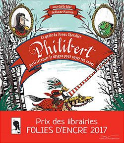 Emprunter La quête du preux chevalier Philibert, parti terrasser un dragon pour noyer son ennui livre