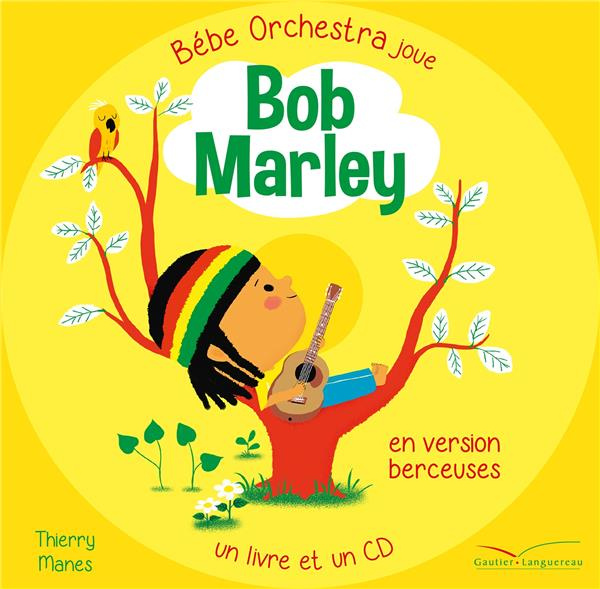 Emprunter Bébé orchestra : Bob Marley livre