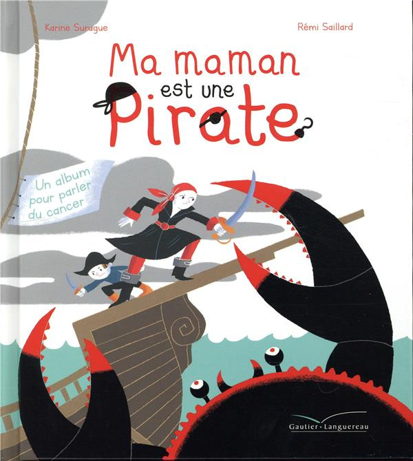 Emprunter Ma maman est une pirate. Un album pour parler du cancer livre
