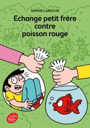Emprunter Echange petit frère contre poisson rouge livre