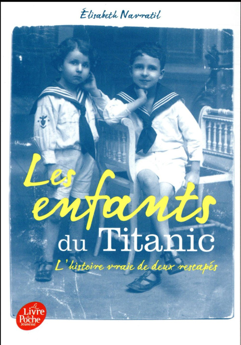 Emprunter Les enfants du Titanic. L'histoire vraie de deux rescapés livre