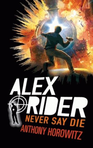 Emprunter Alex Rider Tome 11 : Never say die livre