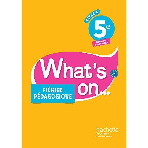 Emprunter Anglais 5e Cycle 4 What's on... Fichier pédagogique, Edition 2017 livre