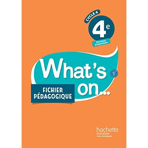 Emprunter Anglais 4e Cycle 4 What's on... Fichier pédagogique, Edition 2017 livre
