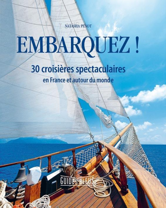 Emprunter Embarquez ! 30 croisières spectaculaires en France et autour du monde livre