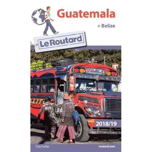 Emprunter Guatemala + Belize. Edition 2018-2019 livre