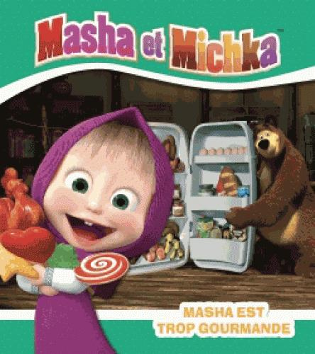 Emprunter Masha et Michka : Masha est gourmande livre