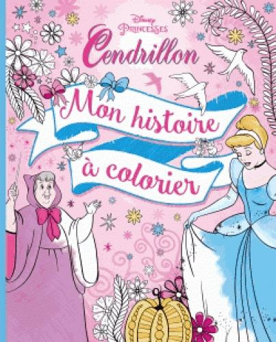 Emprunter Cendrillon - Mon histoire à colorier livre