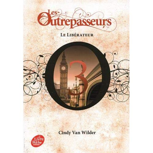 Emprunter Les Outrepasseurs Tome 3 : Le libérateur livre