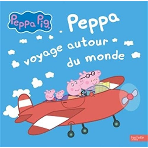 Emprunter Peppa voyage autour du monde livre