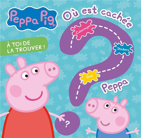Emprunter Où est cachée Peppa ? A toi de la trouver ! livre