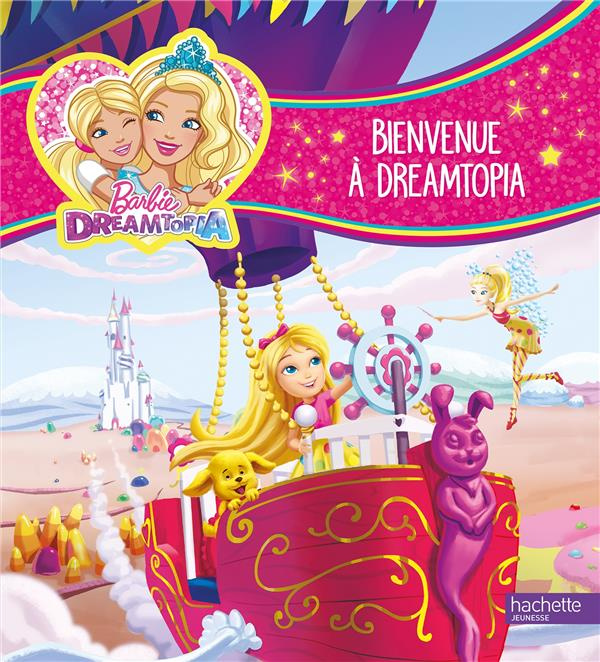 Emprunter Barbie Dreamtopia : Bienvenue à Dreamtopia livre
