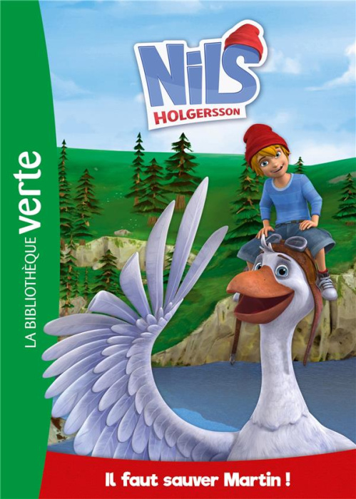 Emprunter Nils Holgersson Tome 4 : Il faut sauver Martin ! livre