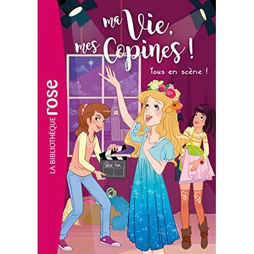Emprunter Ma Vie, mes Copines ! Tome 9 : Tous en scène ! livre