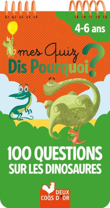 Emprunter Mes quiz dis pourquoi ? 4-6 ans. 100 questions sur les dinosaures livre