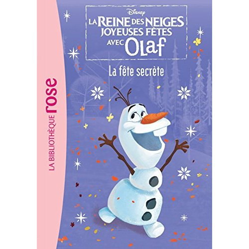 Emprunter La reine des neiges joyeuses fêtes avec Olaf Tome 2 : La fête secrète livre