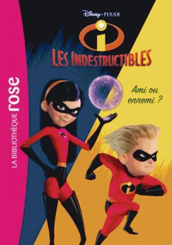 Emprunter Les indestructibles Tome 1 : Ami ou ennemi ? livre