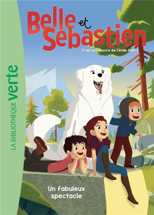 Emprunter Belle et Sébastien Tome 6 : Un fabuleux spectacle livre